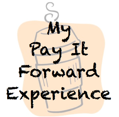 True Story: My Pay It Forward Experience