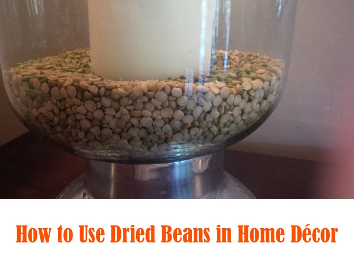 How to Use Beans in Home Decor