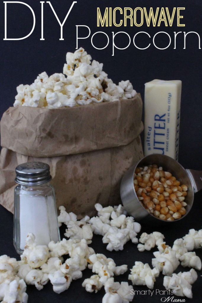 DIY Microwave Popcorn Smarty Pants Mama