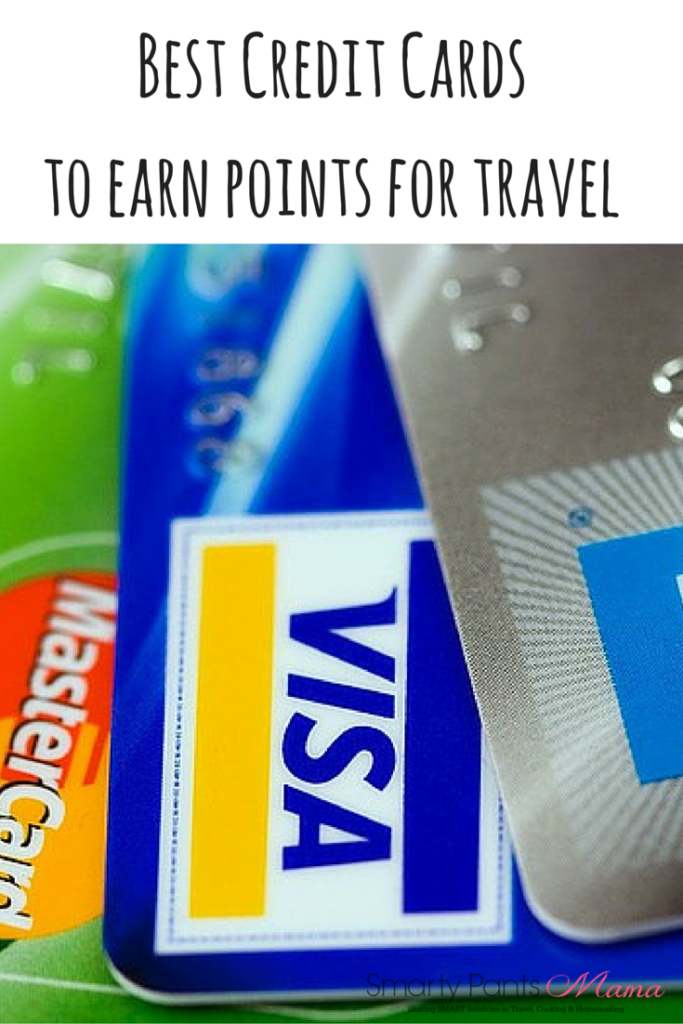 Earning Credit Cards Points for Travel Smarty Pants Mama