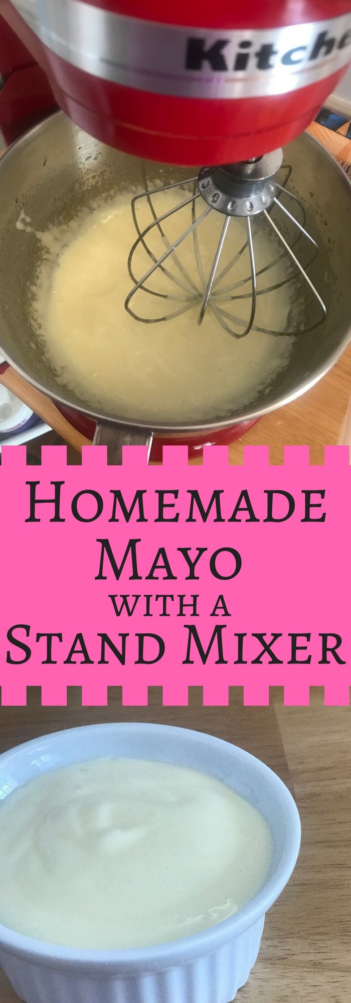 Homemade Mayo Stand Mixer